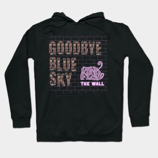 GOODBYE BLUE SKY (PINK FLOYD) Hoodie